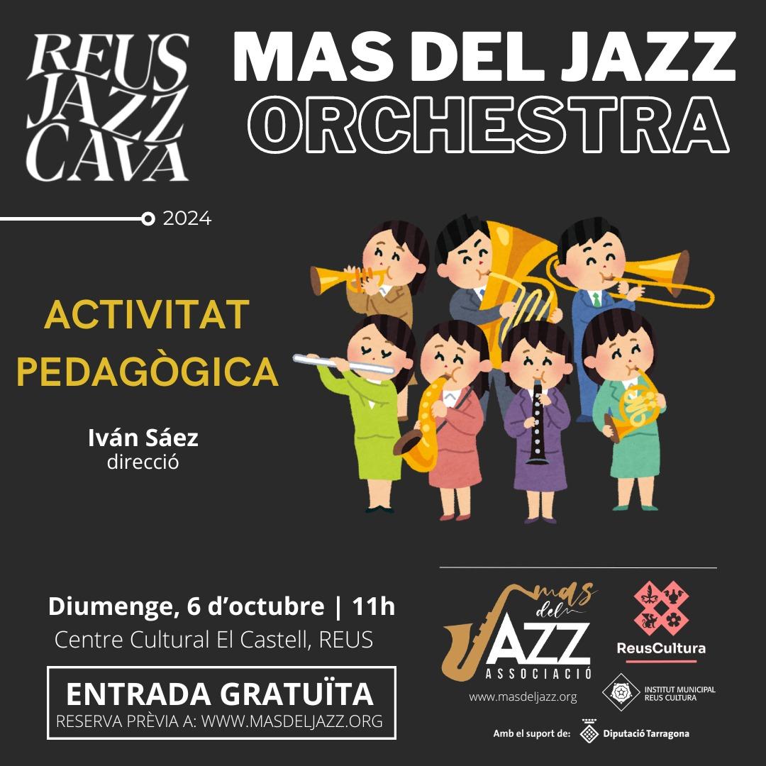 Reus Jazz Cava · Activitat pedagògica · Mas del Jazz OrchestraE