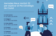 Cartell de les xerrades als centres cívics per explicar el Pla Estratègic Reus Horitzó 32